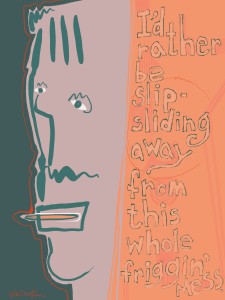 I’d Rather Be Slip-Sliding Away. - by Gabi Clayton, 03-25-2019