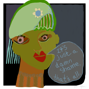 It’s Just A Damn Shame, That’s All - by Gabi Clayton, 04-29-18