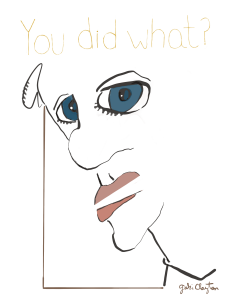 You did what? - by Gabi Clayton, 01-08-2019